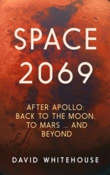 SPACE 2069 | 9781785787195 | DAVID WHITEHOUSE