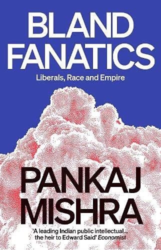 BLAND FANATICS | 9781788737340 | PANKAJ MISHRA