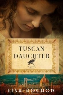 TUSCAN DAUGHTER | 9781443463515 | LISA ROCHON