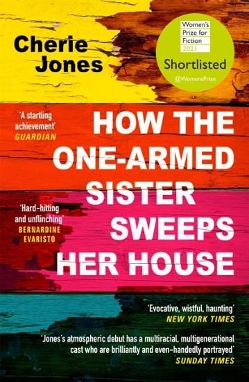 HOW THE ONE-ARMED SISTER SWEEPS HER HOUSE | 9781472268792 | CHERIE JONES