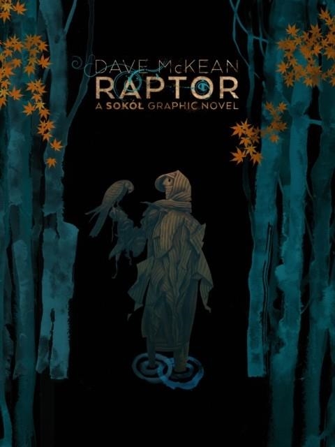 RAPTOR: A SOKOL GRAPHIC NOVEL | 9781506720630 | DAVE MCKEAN