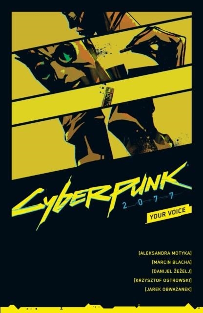 CYBERPUNK 2077: YOUR VOICE | 9781506726236 | ALEKSANDRA MOTYKA