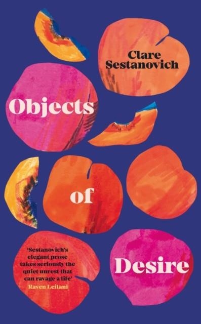 OBJECTS OF DESIRE | 9781529055221 | CLARE SESTANOVICH