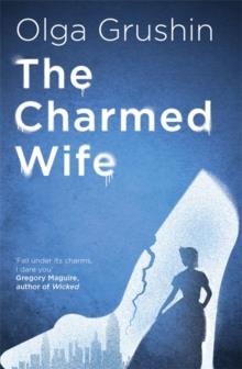 THE CHARMED WIFE | 9781529346398 | OLGA GRUSHIN