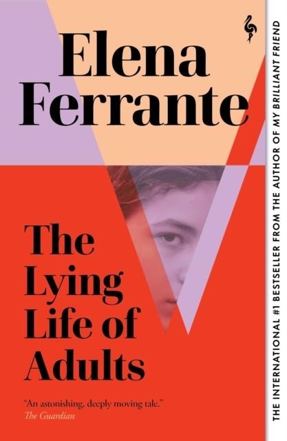 THE LYING LIFE OF ADULTS | 9781787703124 | ELENA FERRANTE