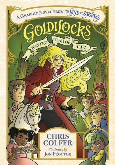 GOLDILOCKS: WANTED DEAD OR ALIVE | 9781510202504 | CHRIS COLFER
