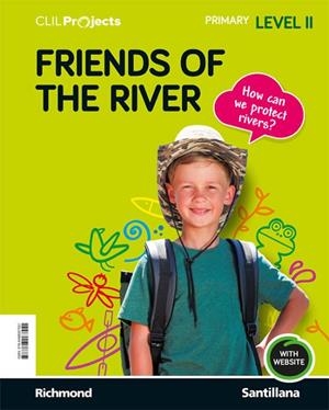 CLIL PROJECTS NIV II FRIENDS OF THE RIVE | 9788468067551