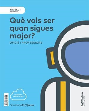NIVELL I QUE VOLS SER QUAN VALE ED18 | 9788491313595