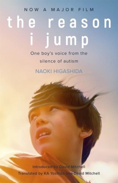 THE REASON I JUMP: ONE BOY'S VOICE FROM THE SILENCE OF AUTISM | 9781529375701 | NAOKI HIGASHIDA