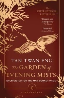 THE GARDEN OF EVENING MISTS | 9781786893895 | TAN TWAN ENG