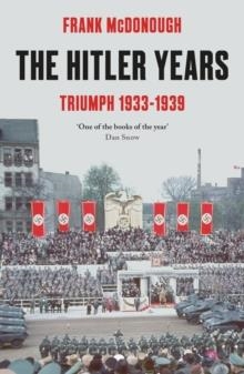 THE HITLER YEARS: TRIUMPH 1933-1939 | 9781789544695 | FRANK MCDONOUGH