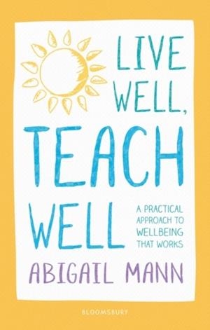 LIVE WELL, TEACH WELL | 9781472949790