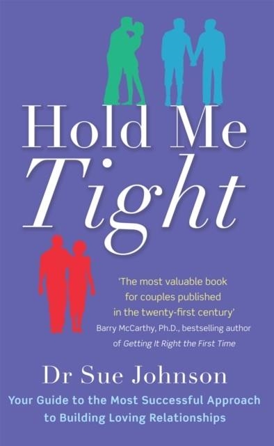 HOLD ME TIGHT | 9780749955489 | DR SUE JOHNSON