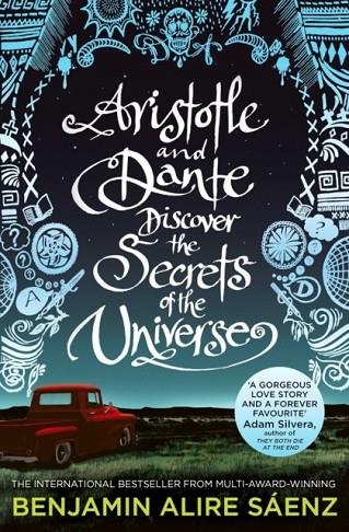 ARISTOTLE AND DANTE DISCOVER THE SECRETS OF THE UNIVERSE | 9781398505247 | BENJAMIN ALIRE SAENZ
