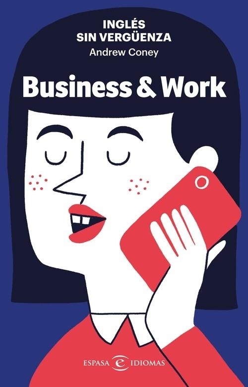 INGLÉS SIN VERGÜENZA: BUSINESS & WORK | 9788467062373 | ANDREW CONEY