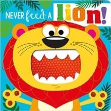 NEVER FEED A LION! | 9781800581418 | ROSIE GREENING