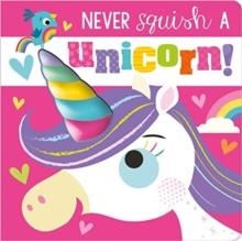 NEVER SQUISH A UNICORN! | 9781800581340 | ROSIE GREENING