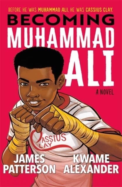 BECOMING MUHAMMAD ALI | 9781913090715 | JAMES PATTERSON , KWAME ALEXANDER