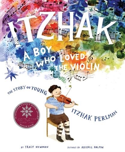 ITZHAK: A BOY WHO LOVED THE VIOLIN | 9781419741104 | TRACY NEWMAN