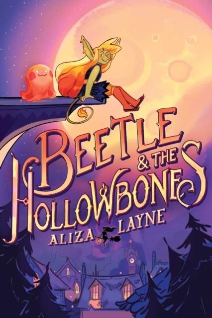 BEETLE AND THE HOLLOWBONES | 9781534441545 | ALIZA LAYNE