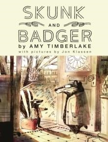 SKUNK AND BADGER 01 | 9781407199399 | AMY TIMBERLAKE