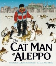 THE CAT MAN OF ALEPPO | 9781786077509 | IRENE LATHAM