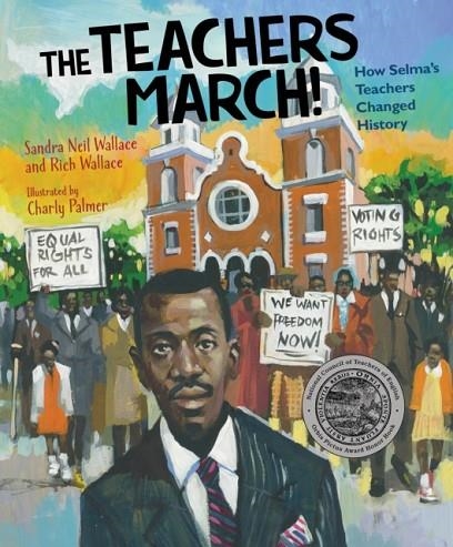 THE TEACHERS MARCH! | 9781629794525 | SANDRA NEIL WALLACE