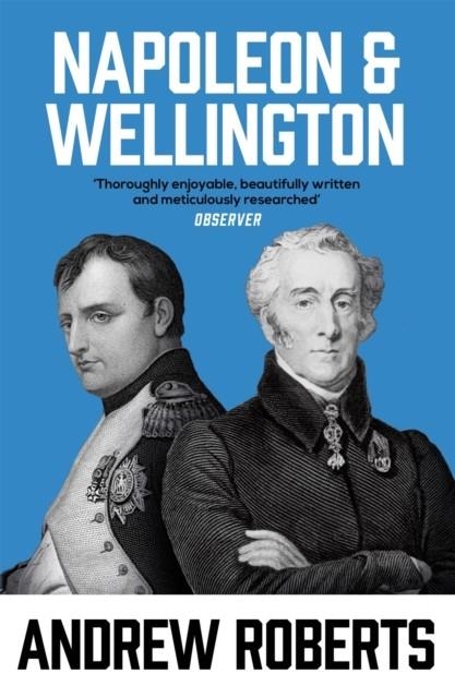 NAPOLEON AND WELLINGTON | 9781842127407 | ANDREW ROBERTS