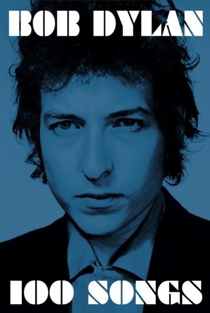 100 SONGS | 9781471167164 | BOB DYLAN