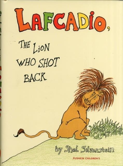 LAFCADIO : THE LION WHO SHOT BACK | 9781782690825 | SHEL SILVERSTEIN