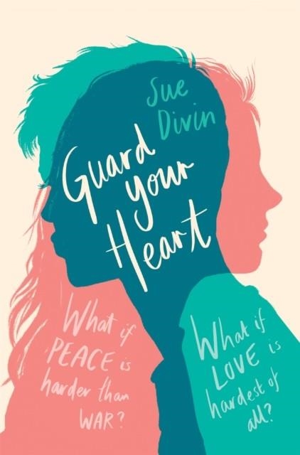 GUARD YOUR HEART | 9781529041675 | SUE DIVIN
