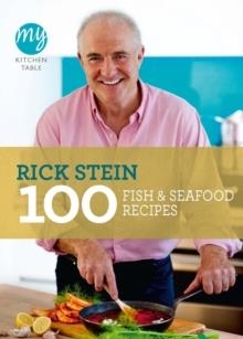 MY KITCHEN TABLE: 100 FISH AND SEAFOOD RECIPES | 9781849901581 | RICK STEIN