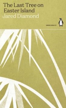 THE LAST TREE ON EASTER ISLAND | 9780141997063 | JARED DIAMOND