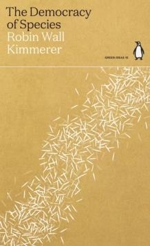 THE DEMOCRACY OF SPECIES | 9780141997049 | ROBIN WALL KIMMERER