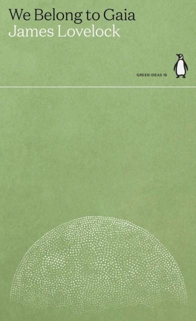 WE BELONG TO GAIA | 9780241514641 | JAMES LOVELOCK