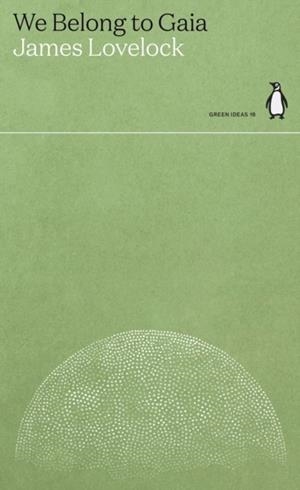 WE BELONG TO GAIA | 9780241514641 | JAMES LOVELOCK