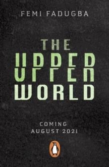 THE UPPER WORLD | 9780241505618 | FEMI FADUGBA