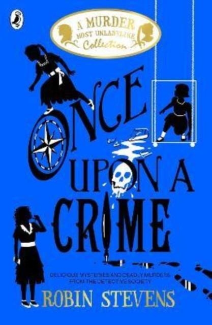 ONCE UPON A CRIME (11) | 9780241419830 | ROBIN STEVENS