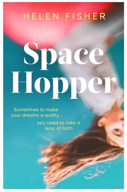 SPACE HOPPER | 9781471188695 | HELEN FISHER