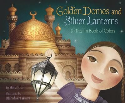 GOLDEN DOMES AND SILVER LANTERNS | 9781797211848 | HENA KHAN