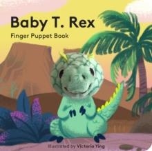 BABY T. REX: FINGER PUPPET BOOK | 9781797205670 | VICTORIA YING