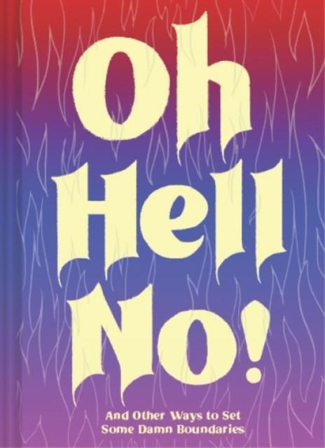 OH HELL NO | 9781452180700 | CHRONICLE