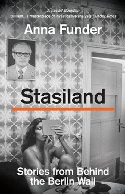 STASILAND:STORIES FROM BEHIND THE BERLIN WALL | 9781783787340 | ANNA FUNDER