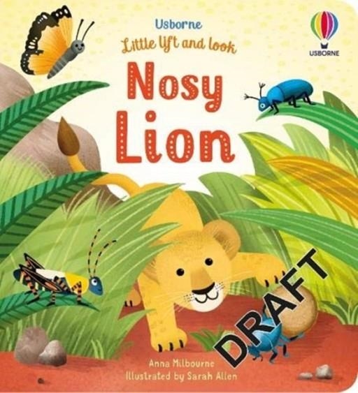 LITTLE LIFT AND LOOK NOSY LION | 9781474994712 | ANNA MILBOURNE