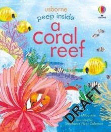 PEEP INSIDE A CORAL REEF | 9781474982122 | ANNA MILBOURNE
