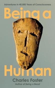 BEING A HUMAN | 9781788167178 | CHARLES FOSTER