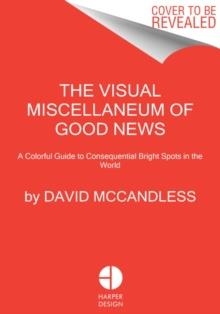 THE VISUAL MISCELLANEUM OF GOOD NEWS | 9780062188243 | DAVID MCCANDLESS