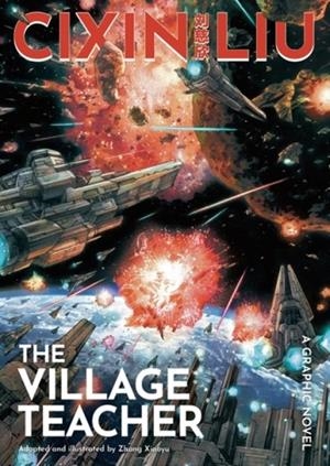 CIXIN LIU’S VILLAGE TEACHER | 9781800249998 | ZHANG XIAOYU