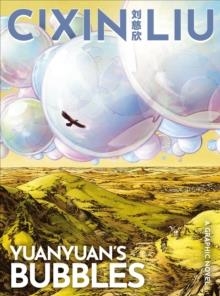 CIXIN LIU’S YUANYUAN'S BUBBLES | 9781801100021 | VALÉRIE MANGIN