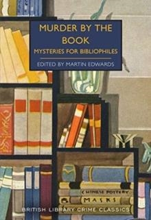 MURDER BY THE BOOK: MYSTERIES FOR BIBLIOPHILES | 9780712353694 | MARTIN EDWARDS